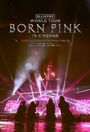 BLACKPINK WORLD TOUR [BORN PINK] IN CINEMAS Poster